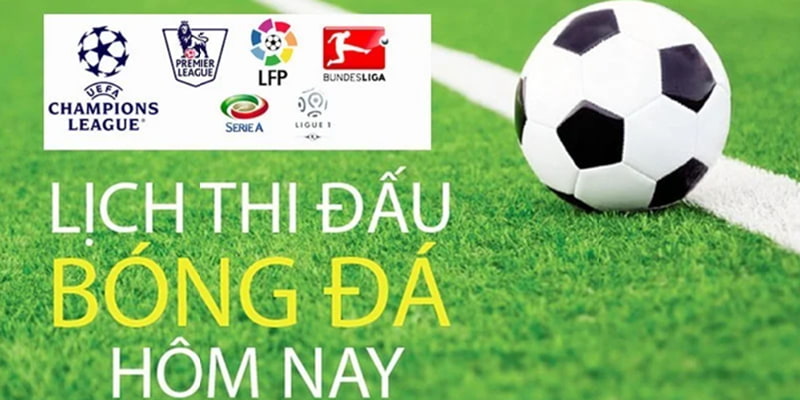 Tìm hiểu lịch thi đấu bóng đá 